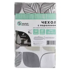 Чехол для гладильной доски МАРЬЯ ИСКУСНИЦА 1300*420мм, с поролоном ЧП1 (493345)